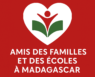 Amis des Familles et des Ecoles à Madagascar